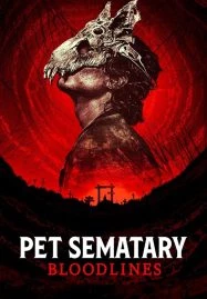 Pet Sematary Bloodlines (2023) กลับจากป่าช้า จุดเริ่มต้น