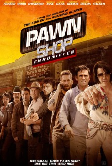 Pawn Shop Chronicles (2013) ปล้น วาย ป่วง - ดูหนังออนไลน