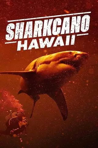 Sharkcano Hawaii (2023) ฉลามคาโน ฮาวาย - ดูหนังออนไลน