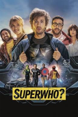 Superwho- ซูเปอร์ฮู ฮีโร่ฮีรั่ว (2022) - ดูหนังออนไลน