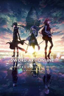 Sword Art Online Progressive: Aria of a Starless Night ซอร์ต อาร์ต ออนไลน์ เดอะ มูฟวี่ 2 (2021) - ดูหนังออนไลน