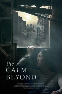 The Calm Beyond (2022) บรรยายไทย - ดูหนังออนไลน