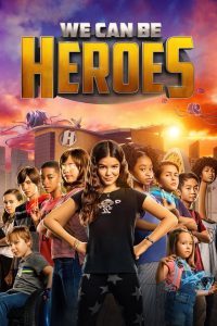 [NETFLIX] We Can Be Heroes (2020) รวมพลังเด็กพันธุ์แกร่ง - ดูหนังออนไลน