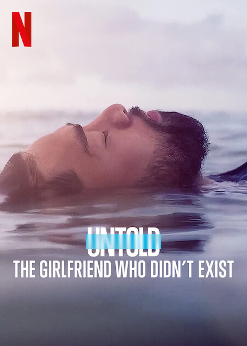 Untold: The Girlfriend Who Didn't Exist (2022) NETFLIX - ดูหนังออนไลน