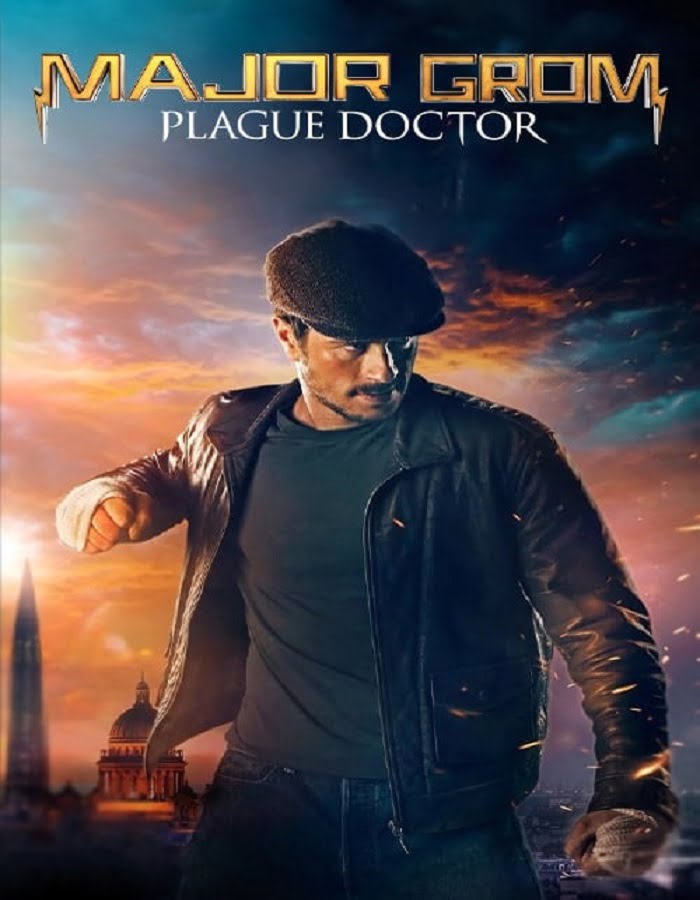 Major Grom- Plague Doctor (Mayor Grom- Chumnoy Doktor) ฮีโร่ปราบวายร้าย (2021) - ดูหนังออนไลน