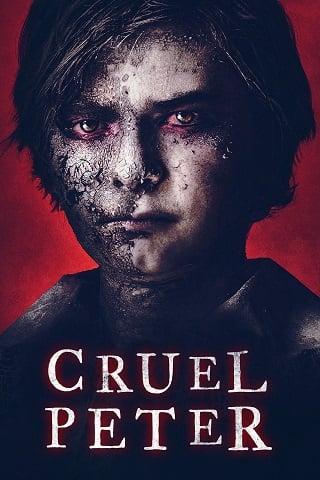 Cruel Peter (2019) ปีเตอร์เด็กผู้มาจากนรก - ดูหนังออนไลน